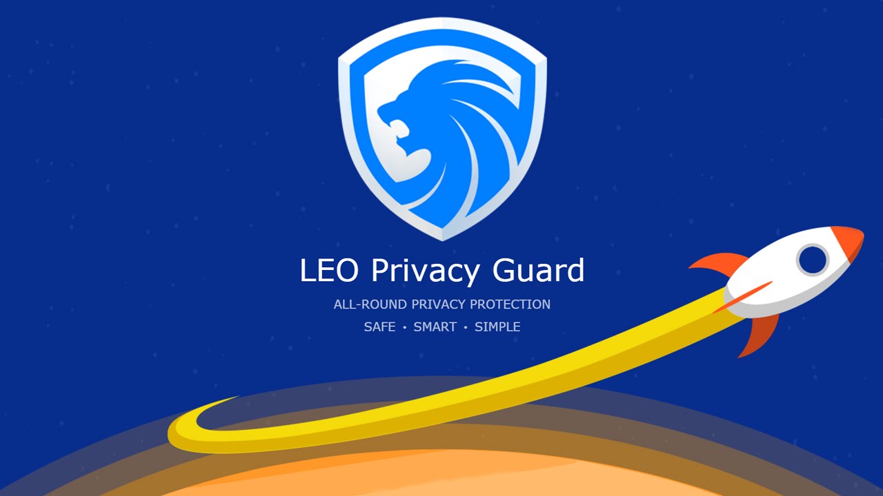 How Does LEO Privacy Guard V3 Offer Help In Protecting Your Privacy